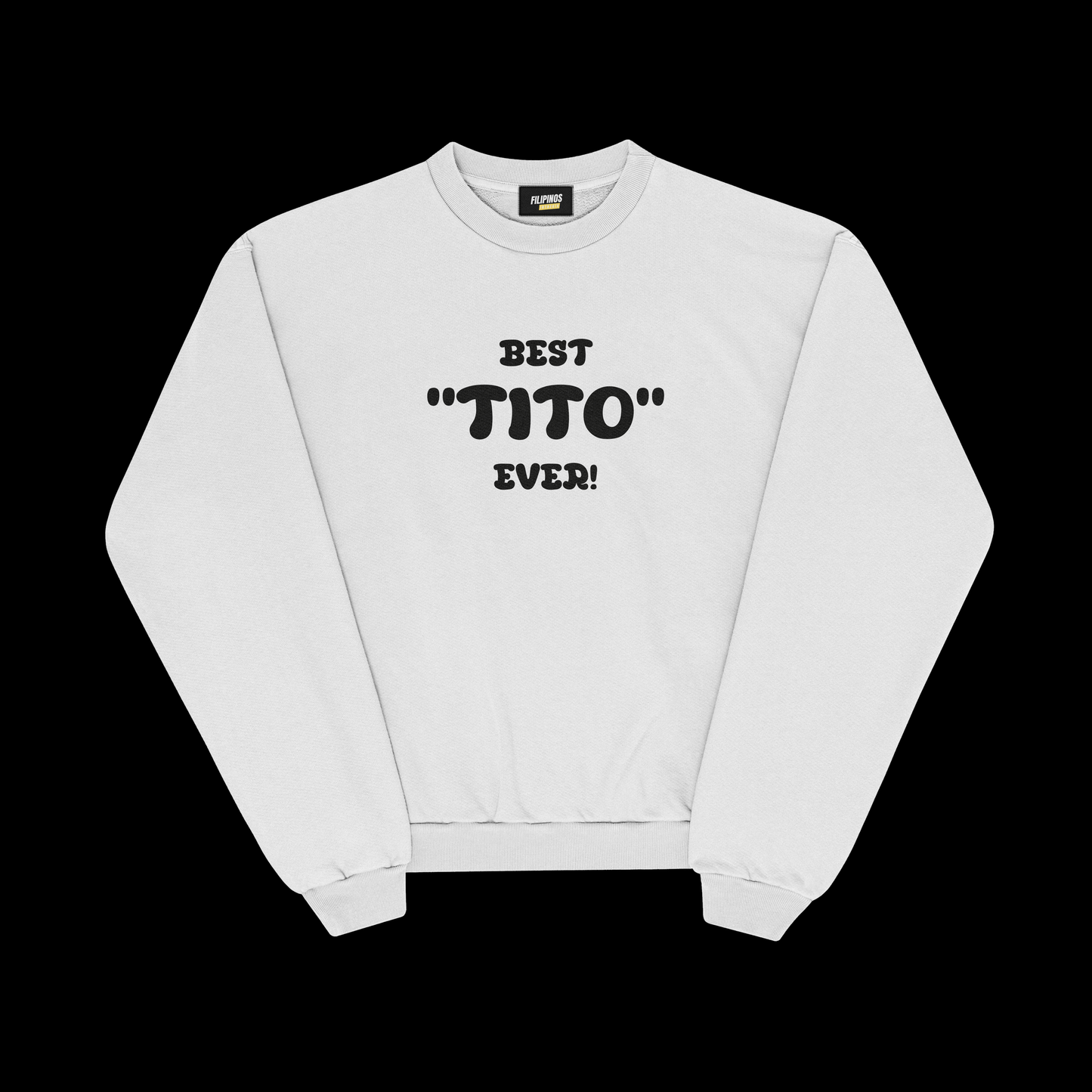 BEST TITO EVER PULLOVER CREWNECK