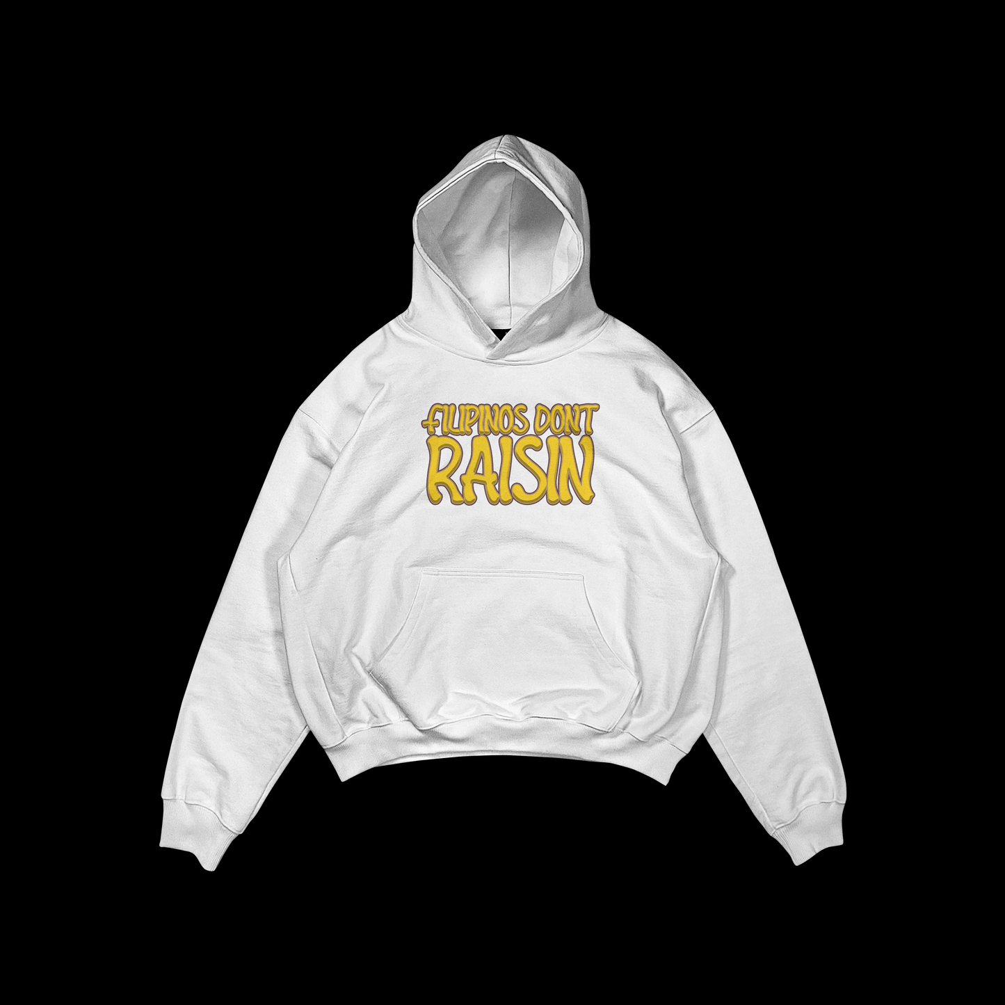 FILIPINOS DON’T RAISIN PULLOVER HOODIE