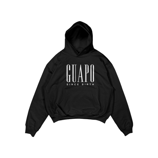 GUAPO SINCE BIRTH PULLOVER HOODIE