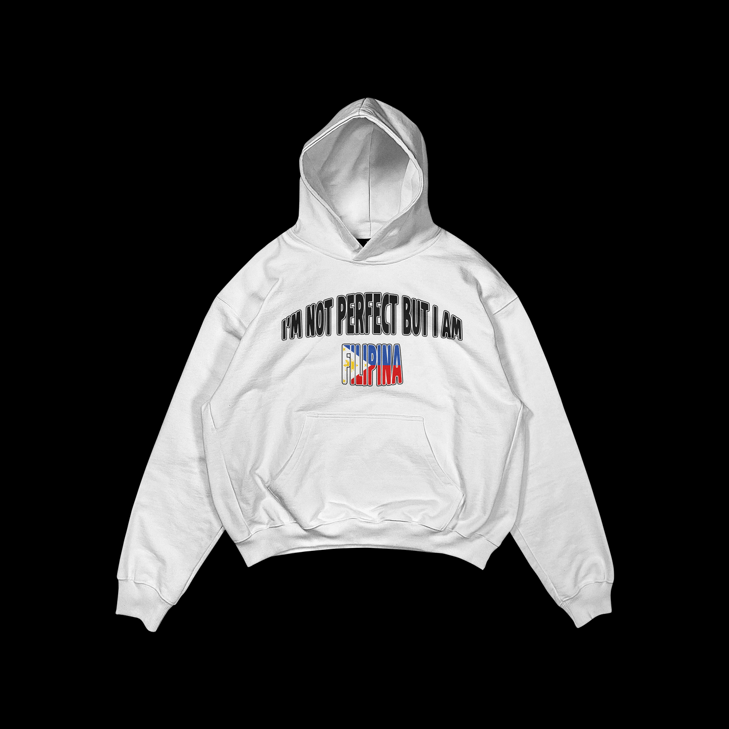I’M NOT PERFECT BUT I AM FILIPINA PULLOVER HOODIE