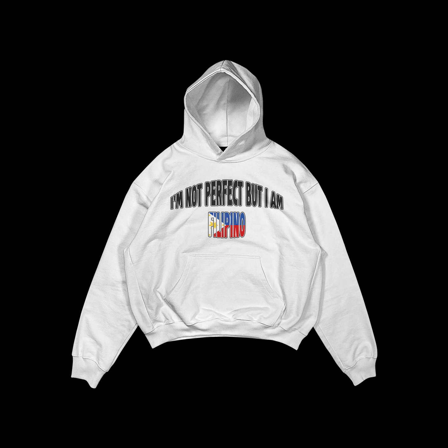 I’M NOT PERFECT BUT I AM FILIPINO PULLOVER HOODIE