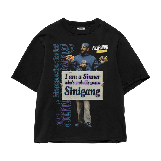 I AM A SINNER WHO’S GONNA PROBABLY SINIGANG – GRAPHIC T-SHIRT