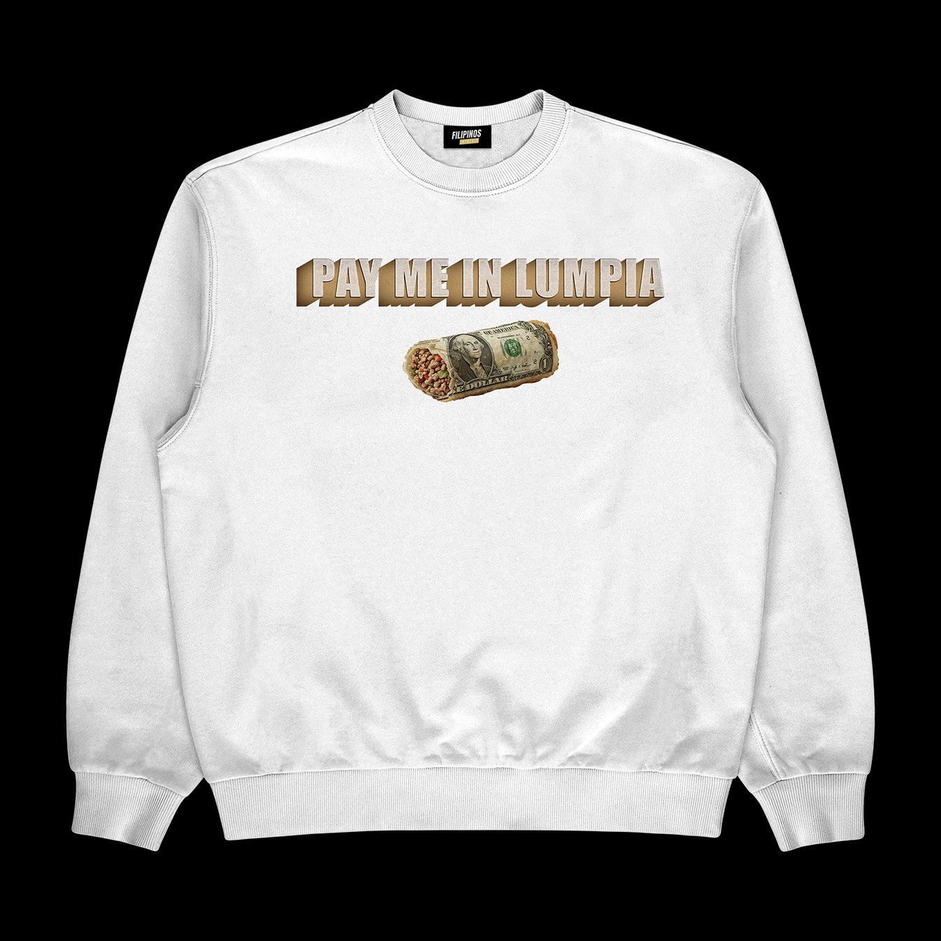 PAY ME IN LUMPIA - PULLOVER CREWNECK SWEATSHIRT