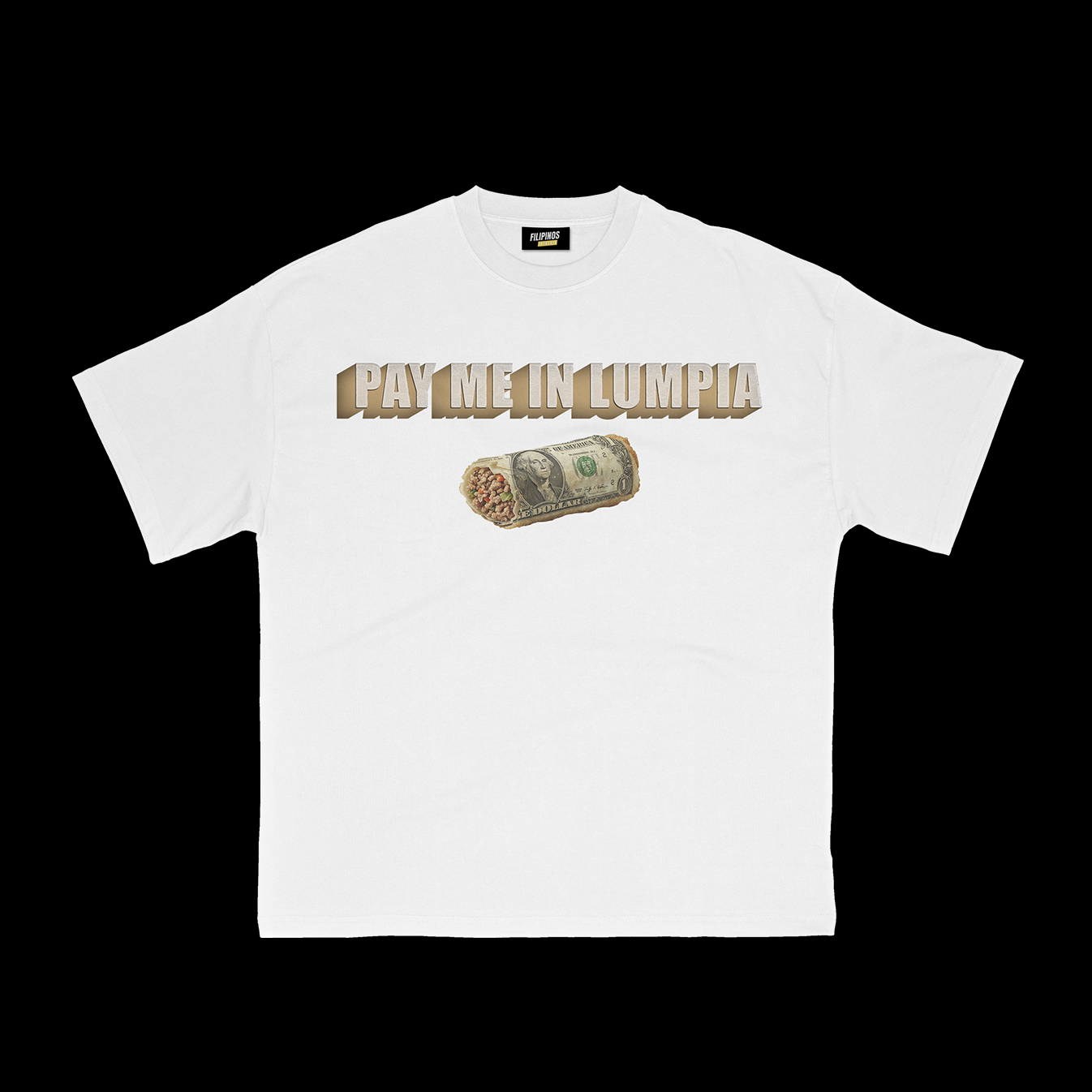 PAY ME IN LUMPIA T-SHIRT
