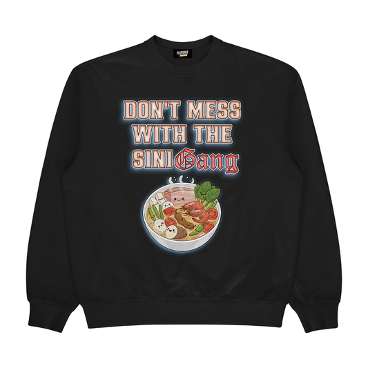 DON'T MESS WITH THE SINIGANG GANG - PULLOVER CREWNECK SWEATSHIRT