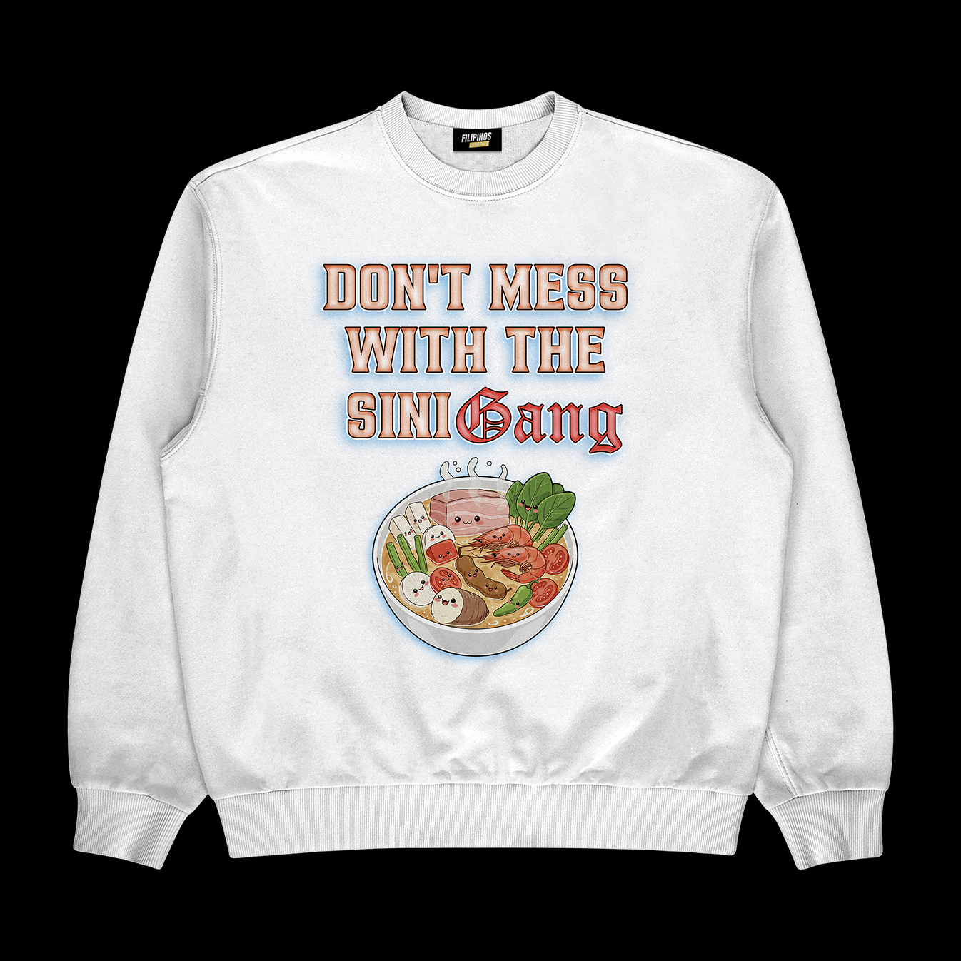 DON'T MESS WITH THE SINIGANG GANG - PULLOVER CREWNECK SWEATSHIRT