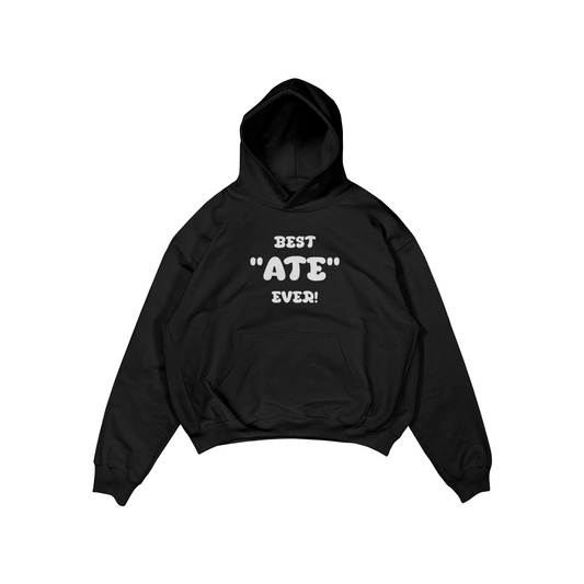 BEST ATE EVER PULLOVER HOODIE