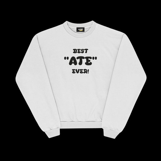 BEST ATE EVER PULLOVER CREWNECK