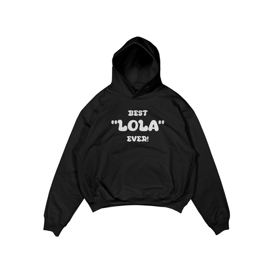 BEST LOLA EVER PULLOVER HOODIE