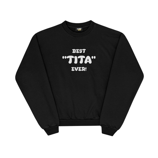 BEST TITA EVER PULLOVER CREWNECK