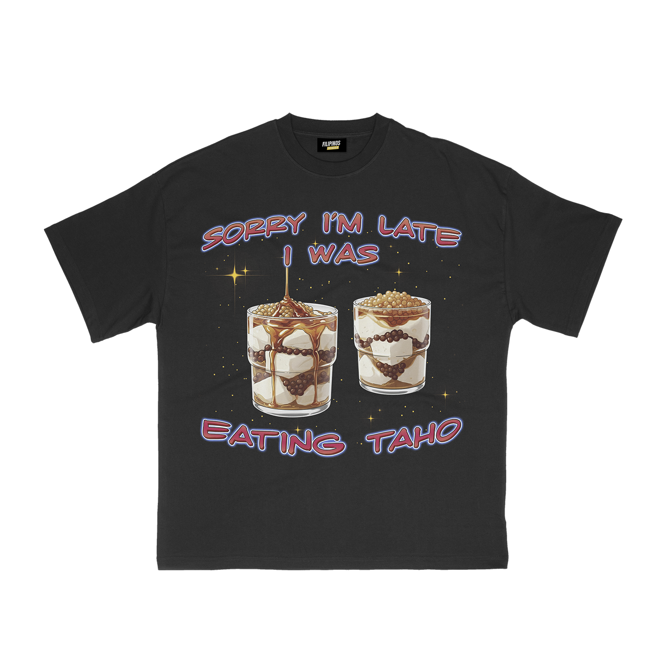 SORRY I'M LATE I WAS EATING TAHO T-SHIRT