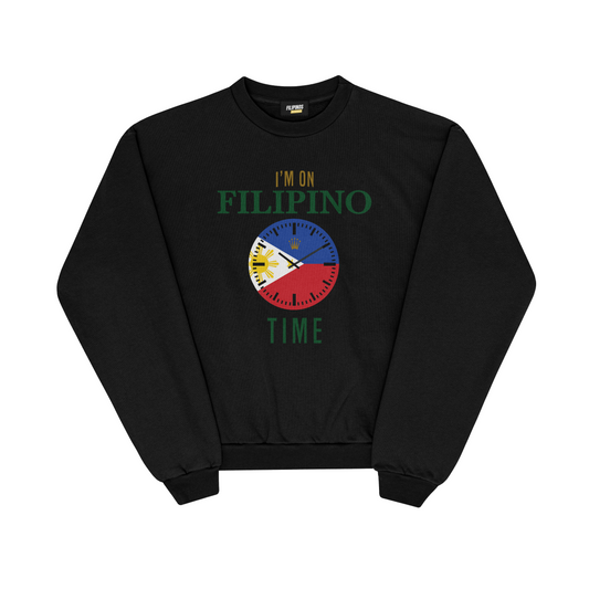 I’M ON FILIPINO TIME PULLOVER CREWNECK