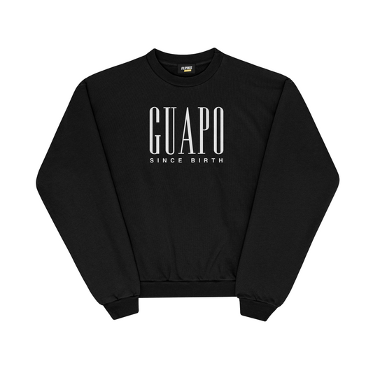 GUAPO SINCE BIRTH PULLOVER CREWNECK