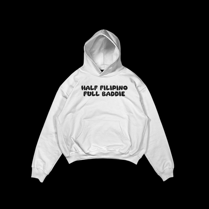 HALF FILIPINO FULL BADDIE PULLOVER HOODIE