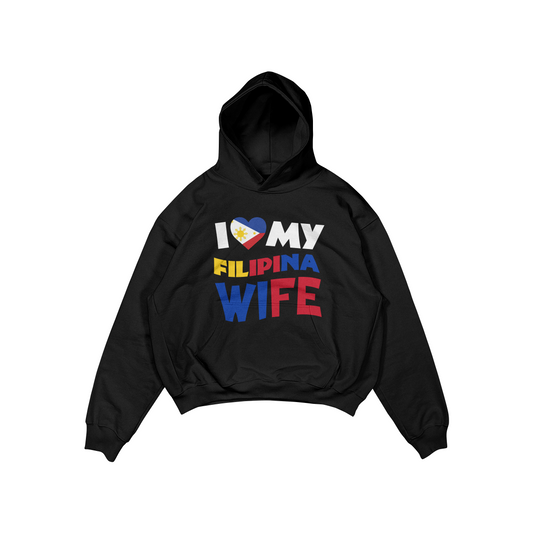 I LOVE MY FILIPINA WIFE – PULLOVER HOODIE