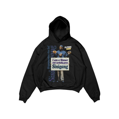 I AM A SINNER WHO’S GONNA PROBABLY SINIGANG – PULLOVER HOODIE