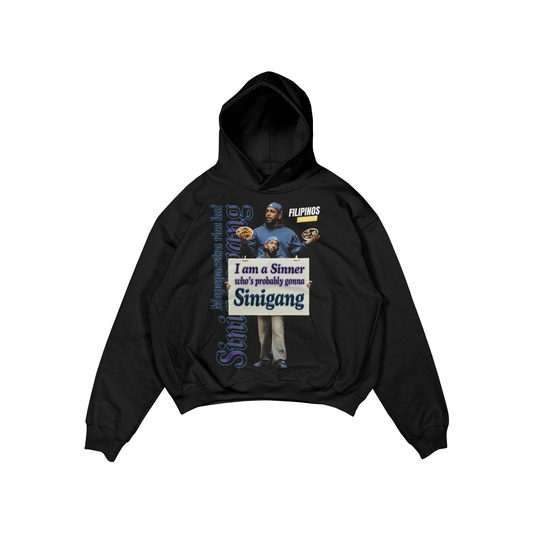 I AM A SINNER WHO’S GONNA PROBABLY SINIGANG – PULLOVER HOODIE