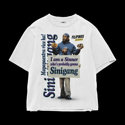 I AM A SINNER WHO’S GONNA PROBABLY SINIGANG – GRAPHIC T-SHIRT
