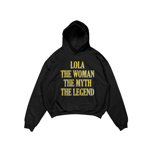 LOLA THE WOMAN THE MYTH THE LEGEND PULLOVER HOODIE