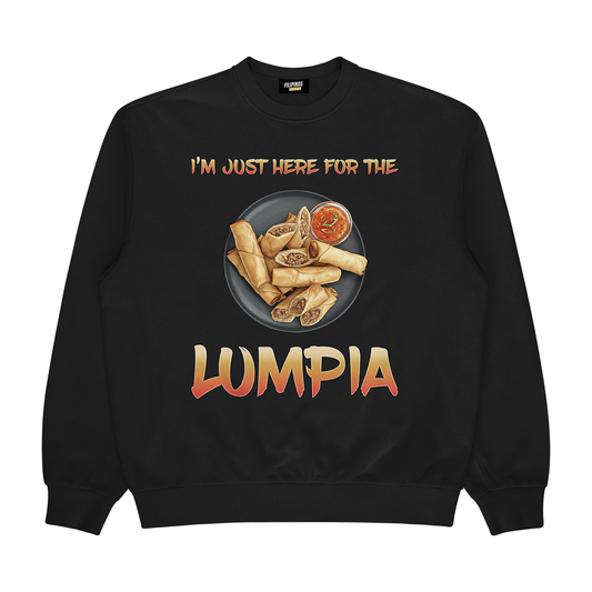 I'M JUST HERE FOR THE LUMPIA - PULLOVER CREWNECK SWEATSHIRT