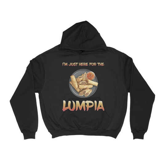 I'M JUST HERE FOR THE LUMPIA - PULLOVER HOODIE