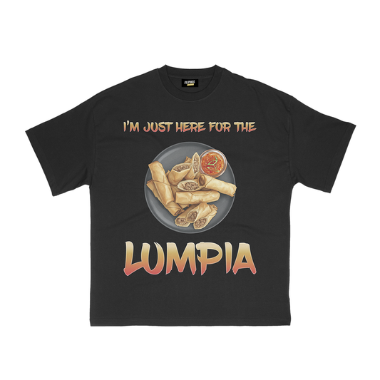 I'M JUST HERE FOR THE LUMPIA T-SHIRT