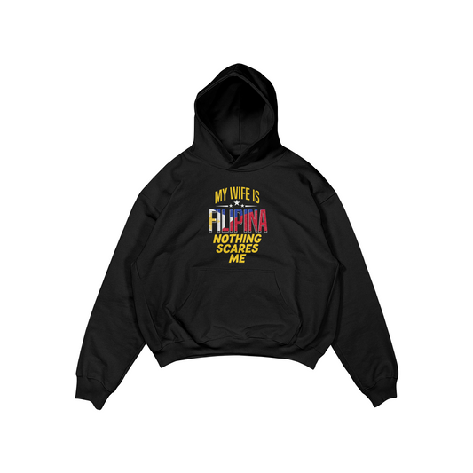 MY WIFI IS FILIPINA NOTHING SCARES ME PULLOVER HOODIE
