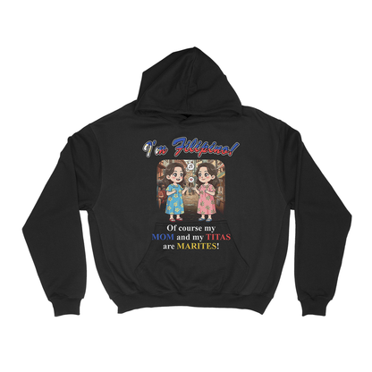 MY MOM AND MY TITAS ARE MARITES  - PULLOVER HOODIE