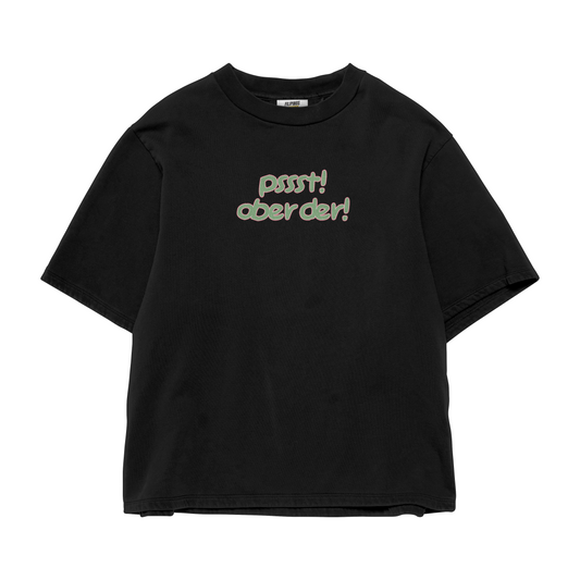 PSSST! OBER DER T-SHIRT