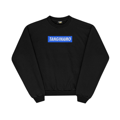 TANGINAMO PULLOVER CREWNECK