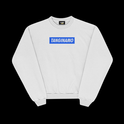 TANGINAMO PULLOVER CREWNECK