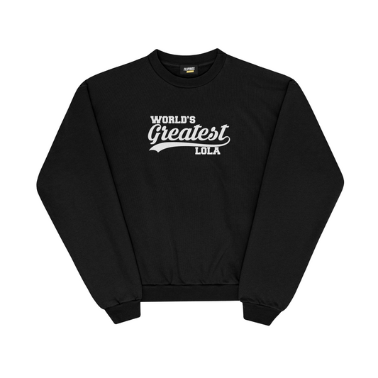 WORLD’S GREATEST LOLA PULLOVER CREWNECK